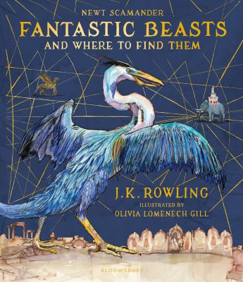 Fantastic Beasts and Where to Find Them Illustrated by Olivia Lomenech Gill
